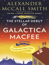 Cover image for The Stellar Debut of Galactica Macfee